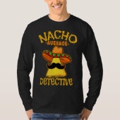 Mannen Nacho-gemiddelde rechercheur De Mayo Mexica T-shirt (Voorkant)