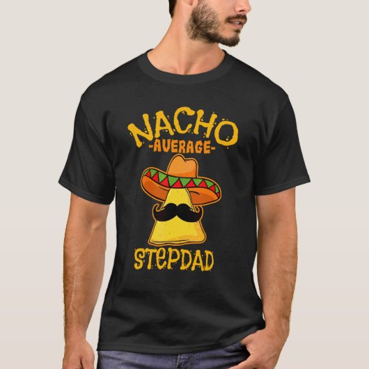 Mannen Nacho Gemiddelde Stap Papa De Mayo Mexicaan T-shirt (Voorkant)