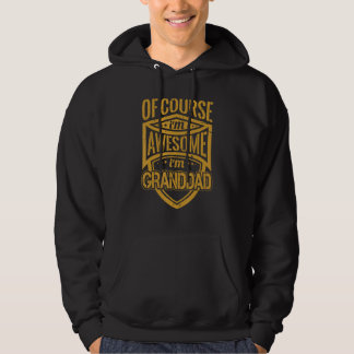 Mannen Natuurlijk ben ik Geweldige dat ik opa ben  Hoodie