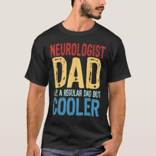 Mannen neuroloog papa als een gewone papa maar coo t-shirt