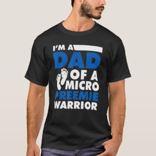 Mannen Nicu Ik ben de vader van een micro Preemie T-shirt