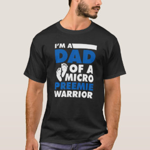 Mannen Nicu Ik ben de vader van een micro Preemie T-shirt