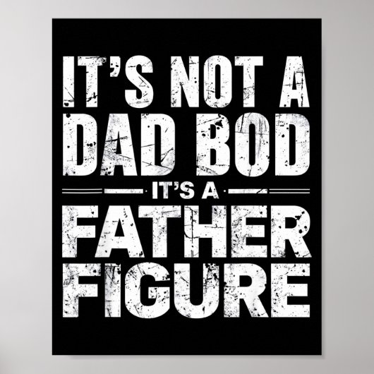 Mannen Niet Een Vader BOD Een Vaderfiguur Vaderdag Poster (Voorkant)