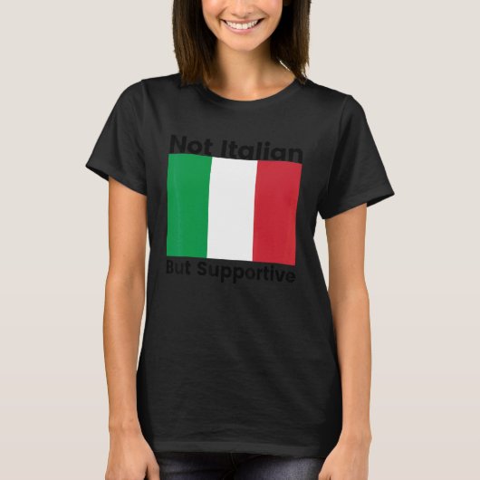 Mannen niet Italiaans, maar ondersteunend Italiaan T-shirt (Voorkant)