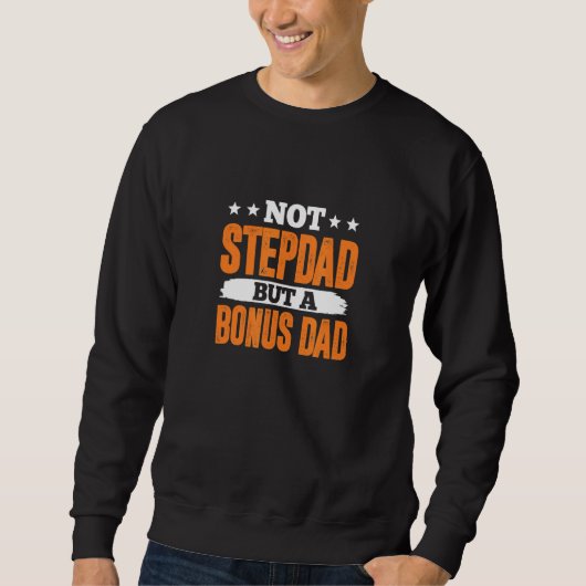 Mannen Niet Stepdad Bonus Vader Pap Stepdaddy Stap Trui (Voorkant)