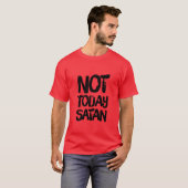 Mannen niet vandaag satan T-Shirt (Voorkant volledig)