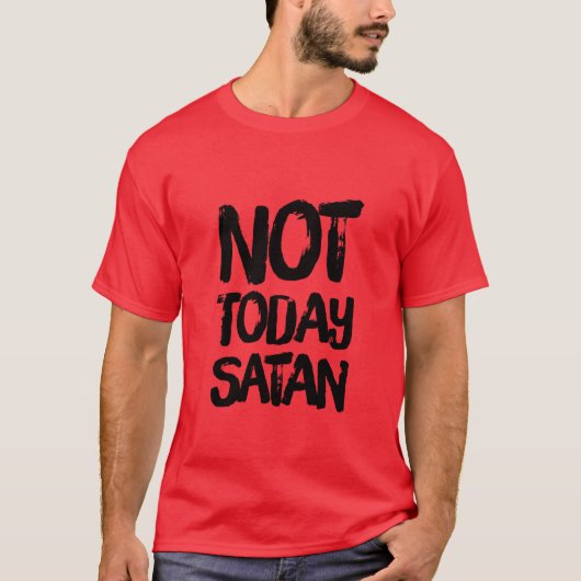 Mannen niet vandaag satan T-Shirt (Voorkant)