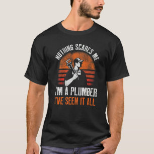Mannen niets maakt me bang in een loodgieter ik he t-shirt