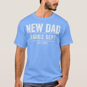 Mannen nieuwe vader Rookie Dept Snel vader Nieuwe T-shirt