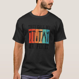 Mannen noemen me Mr Fix het Grafisch Handyman Mech T-shirt