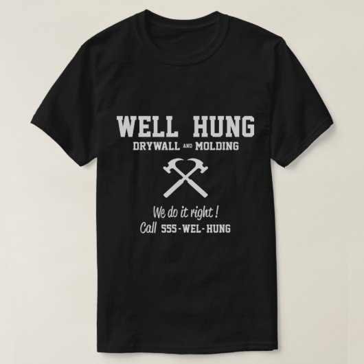 Mannen Nou Hung Drywall en Molding grappig T-shirt (Design voorkant)