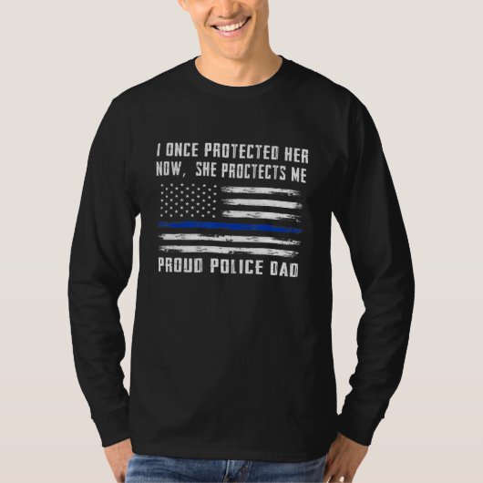 Mannen nu beschermt ze me Trots Politie Pap Politi T-shirt (Voorkant)