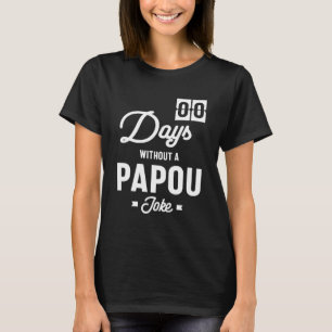 Mannen nul dagen zonder een Papoea Joke T-shirt