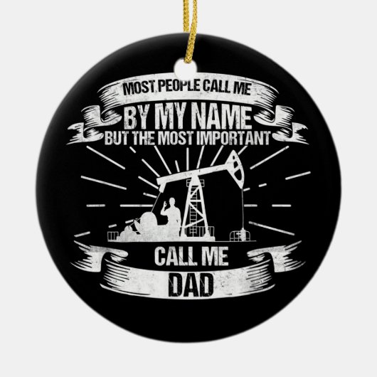 Mannen Oilfield Worker Dad Rougheck Keramisch Ornament (Voorkant)