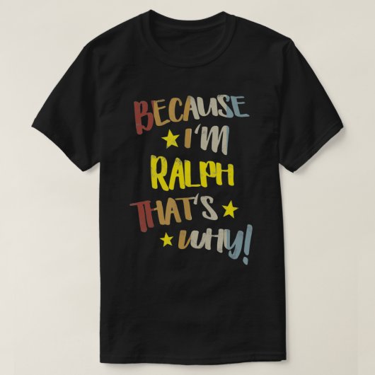 Mannen omdat ik Ralph ben, dat is waarom Retro  Na T-shirt (Design voorkant)