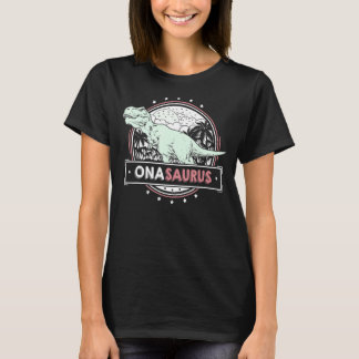 Mannen OnaSaurus Ona idee voor vrouwen Moederdag O T-shirt