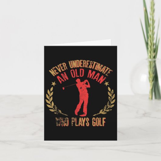 Mannen onderschatten nooit een oud Man dat Golf sp Kaart (Voorkant)