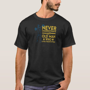 Mannen onderschatten nooit een oud Man dat houdt v T-shirt