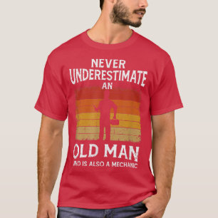 Mannen onderschatten nooit een oud Man dat ook een T-shirt