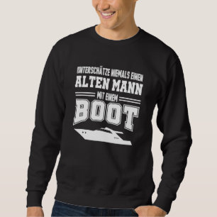 Mannen onderschatten nooit een oud Man met een boo Trui