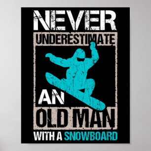 Mannen onderschatten nooit een oud Man met een sne Poster