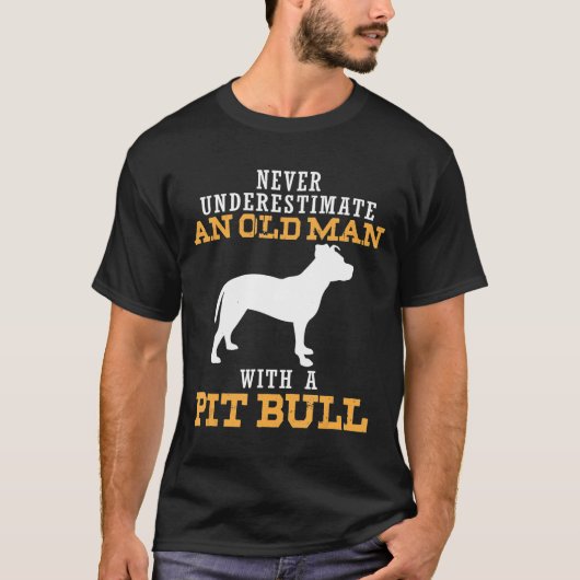Mannen onderschatten nooit een oud Man met Pitbull T-shirt (Voorkant)