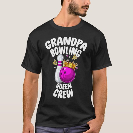 Mannen opa Bowling Queen Crew Family Matching W T-shirt (Voorkant)