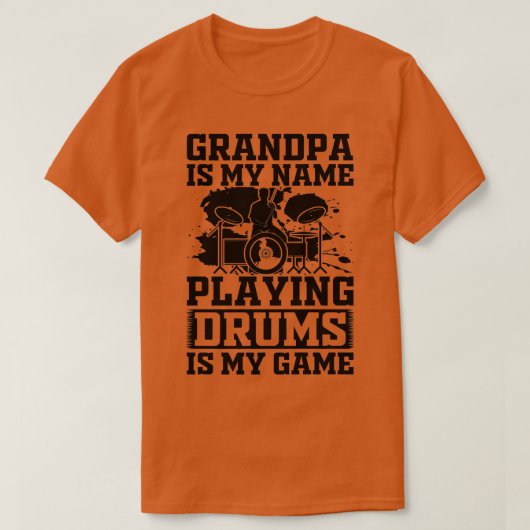 Mannen opa is mijn naam Drums spelen is mijn spel T-shirt (Design voorkant)