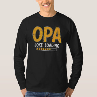 Mannen Opa Joke Laden Wacht Humor Daddy Fath T-shirt
