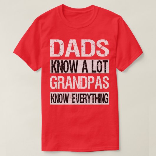 Mannen opa kent alles wat papa weet t-shirt (Design voorkant)