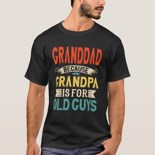 Mannen opa omdat opa voor oude jongens vet is t-shirt (Voorkant)