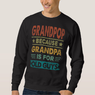 Mannen opa omdat opa voor oude jongens vet is trui