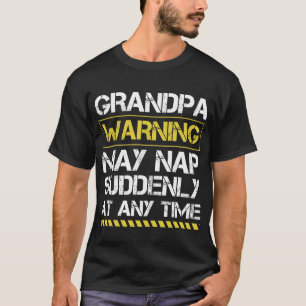 Mannen opa-waarschuwing kan op elk moment plotseli t-shirt
