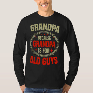 Mannen opa want opa is voor oude jongens Fath T-shirt