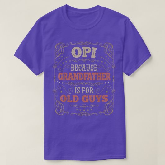 Mannen Opi's Grandfather is voor Oude Mannen vader T-shirt (Design voorkant)