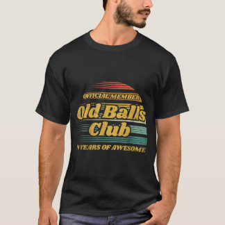 Mannen oude ballen club 70 jaar van Geweldige grap T-shirt