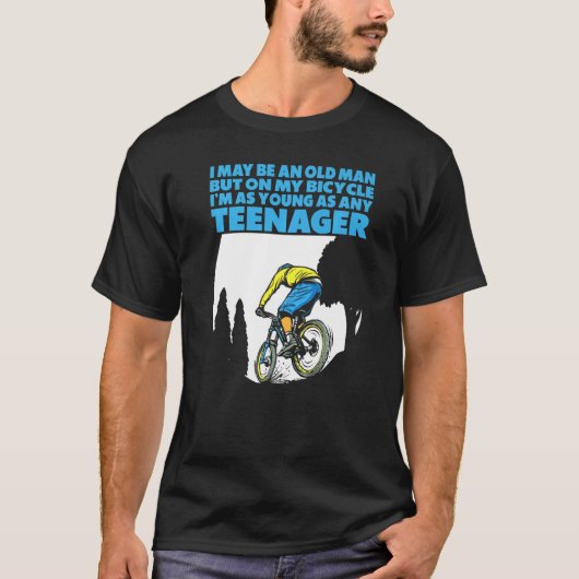 Mannen oude Man fietser zegt grappige fiets T-shirt (Voorkant)