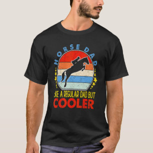 Mannen paarden zoals een gewone vader, maar koeler t-shirt