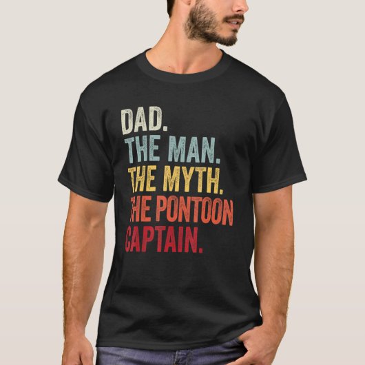 Mannen Pap Man Myth Pontoon Captain I Daddy Pontoo T-shirt (Voorkant)