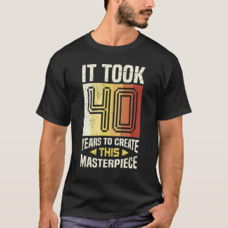 Mannen Pap Verjaardag 40 Jaar Meesterwerk T-shirt