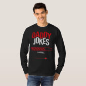 Mannen papa grappen laden sarcastisch Vaderdag d T-shirt (Voorkant volledig)