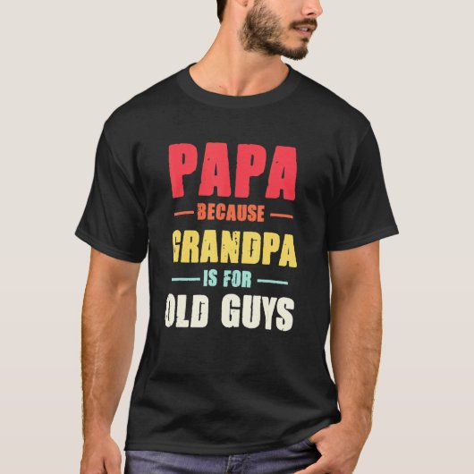 Mannen papa omdat opa is voor oude jongens Mannen  T-shirt (Voorkant)