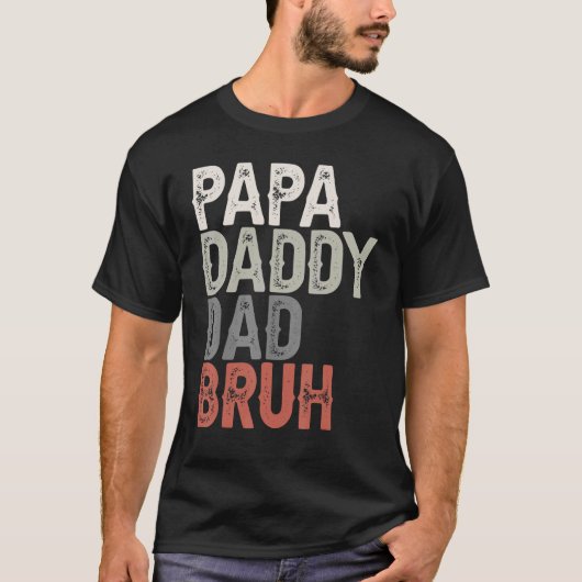 Mannen Papa papa Papa Bruh Vaderdag Pap en Pap T-shirt (Voorkant)