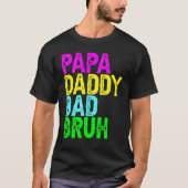 Mannen Papa papa Papa Bruh Vaderdag Pap en Pap T-shirt (Voorkant)