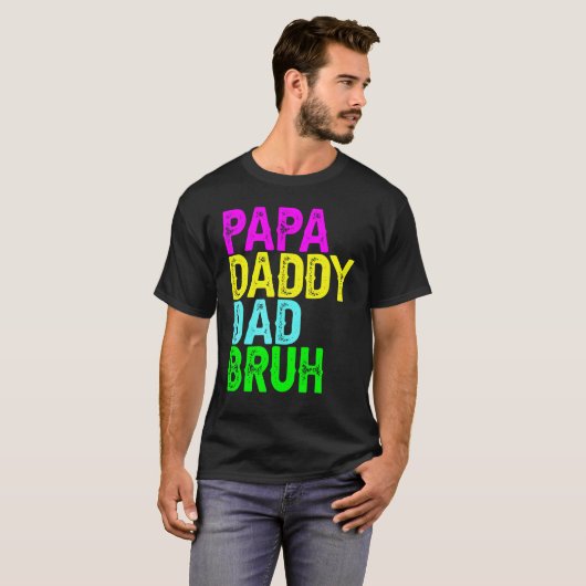 Mannen Papa papa Papa Bruh Vaderdag Pap en Pap T-shirt (Voorkant volledig)