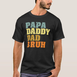 Mannen papa papa vader bruh vaders dag  reet t-shirt