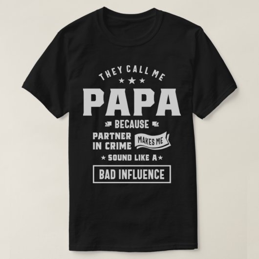 Mannen Papa Partner Bad Influence Father Gift T-shirt (Design voorkant)