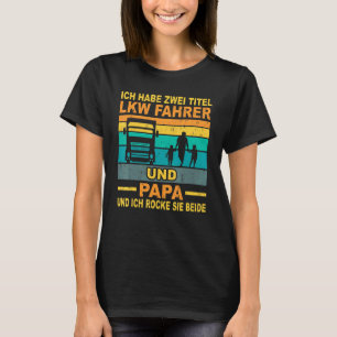 Mannen Papa Truck Driver Vaderdag Professional D T-shirt