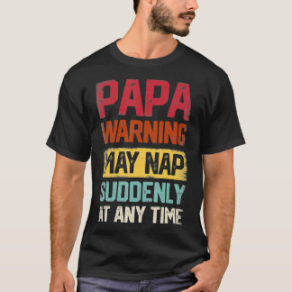 Mannen Papa-waarschuwing kan op elk gewenst moment T-shirt