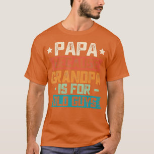 Mannen papa's omdat opa is voor oude jongens t-shirt